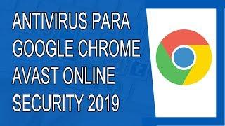 Antivirus Para Google Chrome 2019 (Avast Online Security)
