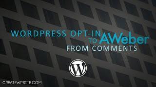 WordPress Opt In To Aweber From Comments