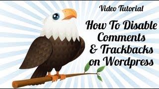 How to disable Comments & Trackbacks on Wordpress