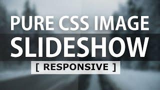 Pure CSS Image Slider - Responsive Html CSS Image Slideshow