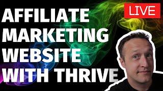 HOW TO MAKE AN AFFILIATE SITE - LIVE - (WordPress, Thrive)