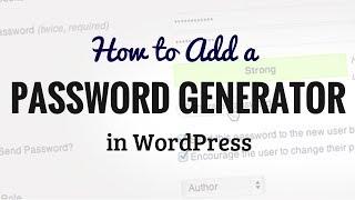 How to Add a Simple User Password Generator in WordPress