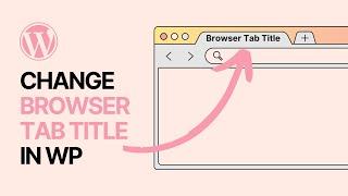 How To Change Browser Tab Title In WordPress For Free? Browser Tab Name Change Tutorial