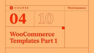 [04] WooCommerce Templates Part 1
