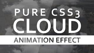Pure Css3 Cloud Animation  Effect 2017 - No JAVASRIPT