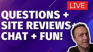 YOUR QUESTIONS x SITE REVIEWS x CHAT - LIVE