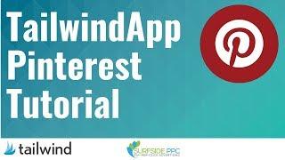Tailwind Pinterest Tutorial - How To Use Tailwind App For Pinterest Traffic