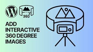 How to Easily Add Interactive 360 Degree Images in WordPress Website for Free?