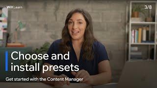 Lesson 2: Choose and Install Presets | Get Started with the Content Manager