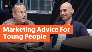 Marketing Advice For Young People: Neil Patel & David Meltzer