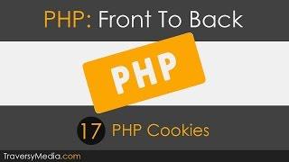 PHP Front To Back [Part 17] - Cookies Tutorial