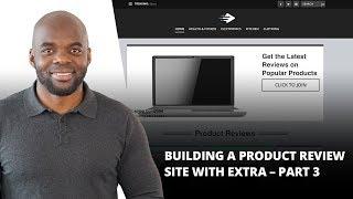 Building a Product Review Site with Extra – Part 3