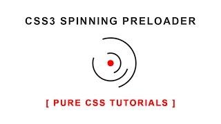 How To Create CSS3 Spinning Preloader - Pure CSS Tutorials