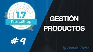 Curso PrestaShop 1.7 #9 Como gestionar productos