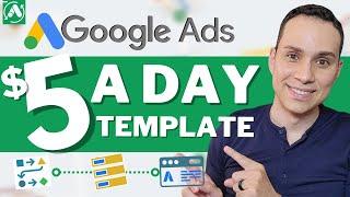$5 A Day Google Ads Campaign Template [For Beginners]