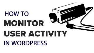 How to Monitor User Activity in WordPress with Simple History