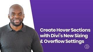 How to Create Hover Sections with Divi’s New Sizing & Overflow Settings