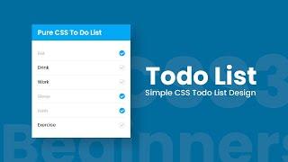 How To Create a To Do List Using Html & CSS | Simple CSS3 Todo List