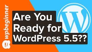 What's Coming in WordPress 5.5