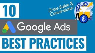 10 Google Ads Best Practices - Drive More Conversions With Your Google Ads Campaigns