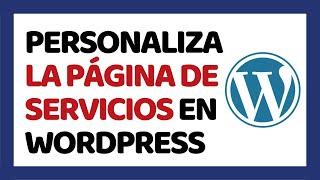 Cómo Personalizar la Página de Servicios en WordPress  Tema Astra  CURSO DE WORDPRESS Y CHATGPT #8