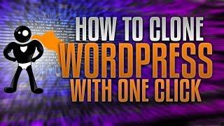 How To Clone Your WordPress Website With One Click
