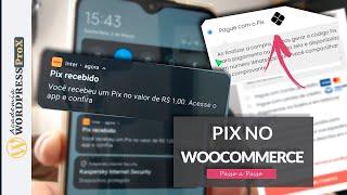 PIX: Como Integrar PERFEITAMENTE o Pix no WooCommerce e Evitar INTERMEDIÁRIOS | Pix Banco Central