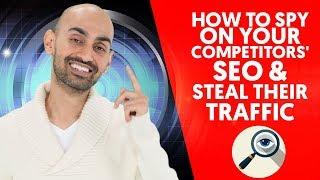 How to Spy on Your Competitors' SEO & Steal Their Traffic Through Competitor Analysis