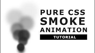 Pure CSS Smoke Animation - Css Animation Effects - How to create smoke Effect using HTML and CSS