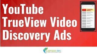 YouTube TrueView Video Discovery Ads Tutorial - TrueView Discovery Ads Explained