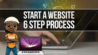 How to Start a Website: Simple 6 Step Process