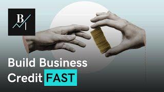 How to Build Business Credit — FAST!