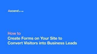 Forms | Ascend by Wix | Turn Your Site into a Successful Business
