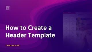 How to Create a WordPress Header Using Elementor Theme Builder