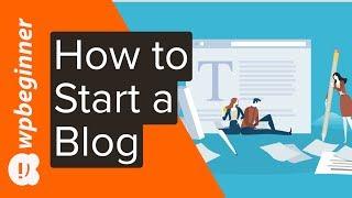 How to Start a Blog in 2019 (Step by Step)