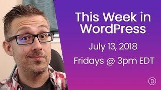 This Week in WordPress (July 13, 2018)
