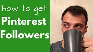 How To Get Pinterest Followers Fast (2019)
