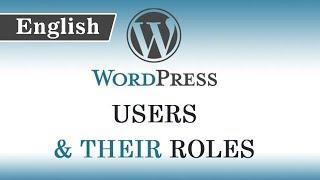 10.) WordPress Tutorials in English for Beginners - Users and their Roles in Wordpress