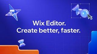 Wix Editor Event: Create better, faster.