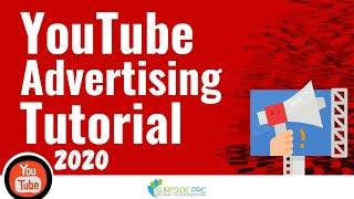 YouTube Advertising 2020 Campaign Tutorial - How to Create YouTube Ads For Beginners
