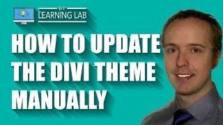 How To Update Divi 3.0 Theme - Manually Update Premium Themes