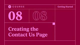[08] - Creating the "Contact Us" Page and Course Conclusion