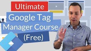 Google Tag Manager Course: Complete Step By Step Guide To Setup (Google Ads, Facebook, Analytics)