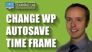 WordPress Autosave - How To Change The Autosave Time Frame | WP Learning Lab