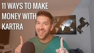 11 Different Ways to Make Money With Kartra