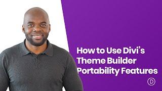 How to Use Divi’s Theme Builder Portability (Import & Export) Features