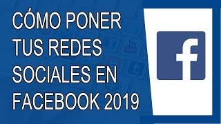 Cómo Poner Redes Sociales en Perfil de Facebook 2019