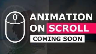 Animation On Scrolll - HTML CSS And Javascript - Coming SOON
