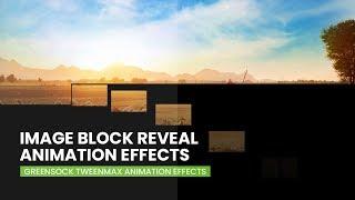 Image Block Reveal Animation Effects | GreenSock TweenMax Animation