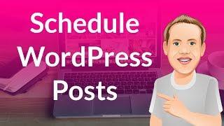 How to Schedule WordPress Posts | Schedule Blog Posts